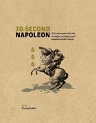 Couverture du livre « 30 second napoleon » de Esdaile Charles aux éditions Ivy Press