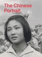Couverture du livre « The chinese portrait : 1860 to the present » de Xin Tang aux éditions Acc Art Books