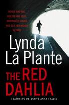 Couverture du livre « The Red Dahlia » de La Plante Lynda aux éditions Simon And Schuster Uk