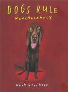 Couverture du livre « Dogs rule, nonchalantly » de Ukriksen Mark aux éditions Acc Art Books