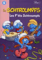 Couverture du livre « Les Schtroumpfs t.6 ; les p'tits Schtroumpfs » de Peyo aux éditions Hachette Jeunesse