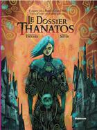 Couverture du livre « Le dossier Thanatos » de Roger Seiter et Jean-Louis Thouard aux éditions Robinson