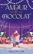 Couverture du livre « Amour et Chocolat : Romance de Noël » de Melane Lor aux éditions Hlab