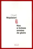 Couverture du livre « Nos si brèves années de gloire » de Charif Majdalani aux éditions Seuil