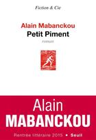 Couverture du livre « Petit piment » de Alain Mabanckou aux éditions Seuil