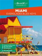 Couverture du livre « Le guide vert week&go : Miami : Everglades & Les Keys » de Collectif Michelin aux éditions Michelin