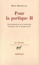 Couverture du livre « Pour la poetique - vol02 » de Henri Meschonnic aux éditions Gallimard