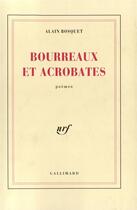 Couverture du livre « Bourreaux et acrobates » de Alain Bosquet aux éditions Gallimard