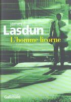 Couverture du livre « L'homme licorne » de James Lasdun aux éditions Gallimard