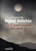Couverture du livre « L'autre moitié du soleil » de Chimamanda Ngozi Adichie aux éditions Gallimard