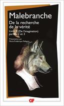 Couverture du livre « De la recherche de la vérité Tome 2 : de l'imagination ; partie 2 et 3 » de Nicolas De Malebranche aux éditions Flammarion