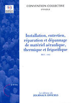 Couverture du livre « Installation, entretien, réparation et dépannage de matériel aéraulique, thermique et frigorifique » de  aux éditions Documentation Francaise