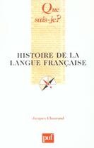 Couverture du livre « Histoire de la langue francaise (10e ed) » de Chaurand J. aux éditions Que Sais-je ?