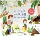 Couverture du livre « Cette vie que j'aime infiniment » de Maud Legrand et Capucine Lewalle aux éditions Casterman