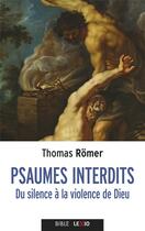 Couverture du livre « Psaumes interdits » de Thomas Romer aux éditions Cerf
