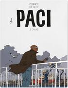 Couverture du livre « Paci Tome 2 : Calais » de Vincent Perriot et Isabelle Merlet aux éditions Dargaud