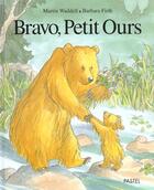 Couverture du livre « Bravo petit ours » de Firth Barbara / Wadd aux éditions Ecole Des Loisirs