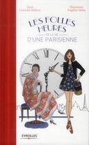 Couverture du livre « Les folles heures de la vie d'une parisienne » de Angeline Melin et Guenolee Milleret aux éditions Eyrolles