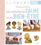 Couverture du livre « Les activités du calme et du bien-être » de Marie Morey et Veronique Anderson aux éditions Fleurus