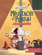 Couverture du livre « Moustache et Poireau Tome 1 : disparition à Croqu'City » de Emmanuelle Lepetit et Martina Naldi aux éditions Fleurus