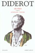 Couverture du livre « Oeuvres de Denis Diderot Tome 4 ; esthétique ; théâtre » de Denis Diderot aux éditions Bouquins