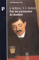 Couverture du livre « Pour Une Psychanalyse De L'Alcoolisme » de Shentoub et A Mijolla aux éditions Payot