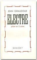 Couverture du livre « Electre » de Jean Giraudoux aux éditions Grasset