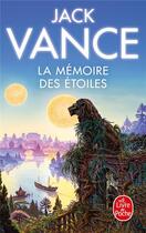 Couverture du livre « La mémoire des étoiles » de Jack Vance aux éditions Le Livre De Poche