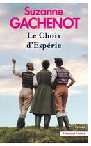 Couverture du livre « Les soeurs Loubersac t.2 : le choix d'Espérie » de Suzanne Gachenot aux éditions Presses De La Cite