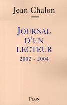 Couverture du livre « Journal d'un lecteur, 2002-2004 » de Jean Chalon aux éditions Plon