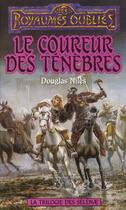 Couverture du livre « Trilogie des selenae t.1 ; coureur des tenebres » de Douglas Niles aux éditions Fleuve Editions