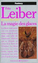 Couverture du livre « Le cycle des épées Tome 6 : la magie des glaces » de Fritz Leiber aux éditions Pocket