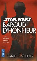 Couverture du livre « Star Wars : baround d'honneur ; une histoire de Han et Lando » de Daniel Jose Older aux éditions Pocket