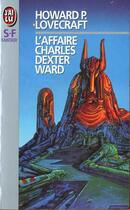 Couverture du livre « L'affaire charles dexter ward » de Howard Phillips Lovecraft aux éditions J'ai Lu