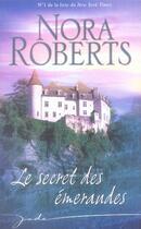 Couverture du livre « Le secret des émeraudes » de Nora Roberts aux éditions Harlequin