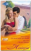 Couverture du livre « Un secret pour un Sheikh ; l'île de l'amour » de Nikki Logan et Rebecca Winters aux éditions Harlequin