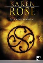 Couverture du livre « Le sceau du silence » de Karen Rose aux éditions Harlequin