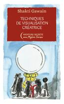 Couverture du livre « Technique de visualisation créatrice » de Shakti Gawain et Mylene Farmer aux éditions J'ai Lu