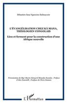 Couverture du livre « L'evangelisation chez ka mana, theologien congolais » de Sasa Nganomo Babisay aux éditions L'harmattan