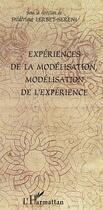 Couverture du livre « Experiences de la modelisation, modelisation de l'experience » de Lerbet-Sereni F. aux éditions Editions L'harmattan