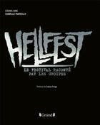 Couverture du livre « Hellfest : le festival raconté par les groupes » de Cédric Sire et Isabelle Marcelly aux éditions Grund