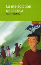 Couverture du livre « La malédiction de la coca » de Roger Judenne aux éditions Oskar
