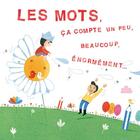 Couverture du livre « Les mots, ça compte un peu, beaucoup, énormément » de Rhea Dufresne et Sebastien Chevret aux éditions Ricochet