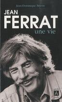 Couverture du livre « Jean Ferrat ; une vie » de Jean-Dominique Brierre aux éditions Archipoche