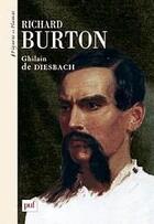 Couverture du livre « Richard Burton » de Ghislaine De Diesbasch aux éditions Puf