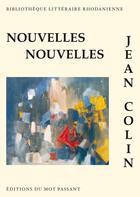 Couverture du livre « Nouvelles, nouvelles » de Colin Jean aux éditions Editions Du Mot Passant