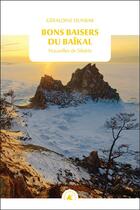 Couverture du livre « Bons baisers du Baïkal ; nouvelles de Sibérie » de Geraldine Dunbar aux éditions Transboreal