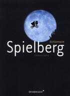 Couverture du livre « Dictionnaire Spielberg » de Clement Safra aux éditions Vendemiaire