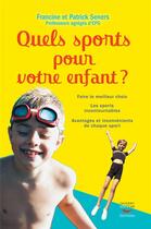 Couverture du livre « Quels sports pour votre enfant ? » de Seners Patrick et Francine Seners aux éditions Thierry Souccar