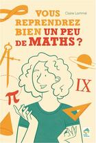Couverture du livre « Vous reprendrez bien un peu de maths ? » de Claire Lomme aux éditions Ecole Vivante